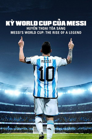 Messi's World Cup: The Rise of a Legend poszter