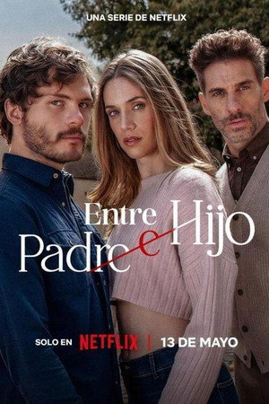 Entre padre e hijo 1. évad (2026-05-13) poszter