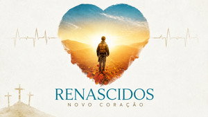Renascidos - Novo Coração kép