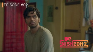 MTV Nishedh 2. évad Ep.2 2. epizód