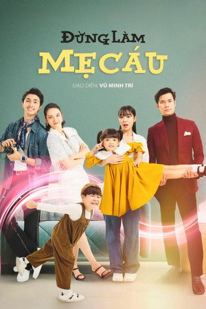 Đừng làm mẹ cáu poszter