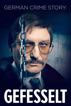 German Crime Story: Gefesselt 1. évad (2023-01-13) poszter