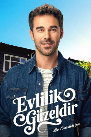 Evlilik Güzeldir poszter
