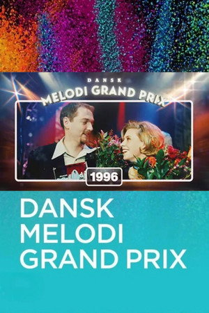 Dansk Melodi Grand Prix 19. évad (1996-03-09) poszter