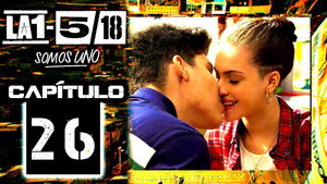 La 1-5/18 Somos uno 1. évad Ep.26 26. epizód