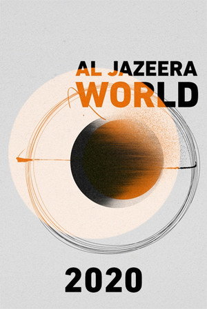 Al Jazeera World 10. évad (2020-01-14) poszter