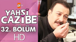 Yahşi Cazibe 1. évad Ep.32 32. epizód