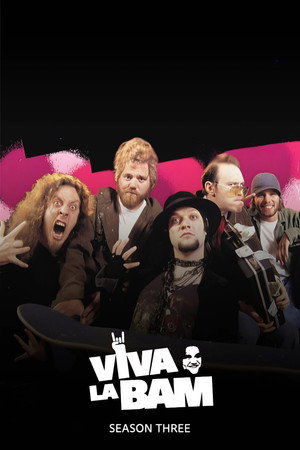Viva La Bam 3. évad (2004-10-24) poszter