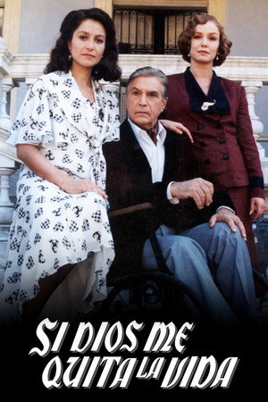 Si Dios Me Quita La Vida 1. évad (1995-02-20) poszter