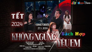 KHÔNG NGỪNG YÊU EM kép