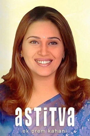 Astitva...Ek Prem Kahani 1. évad (2002-11-17) poszter