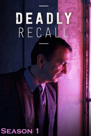 Deadly Recall 1. évad (2019-03-05) poszter