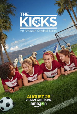The Kicks 1. évad (2016-08-26) poszter