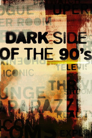 Dark Side of the 90's 1. évad (2021-07-15) poszter