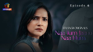 Naa Tum Jaano Naa Hum 1. évad Ep.6 6. epizód