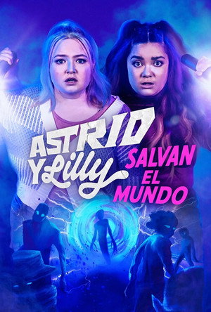 Astrid & Lilly Save the World poszter