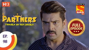 Partners - Trouble Ho Gayi Double 1. évad Ep.98 98. epizód