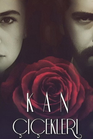 Kan Çiçekleri 3. évad (2024-09-30) poszter