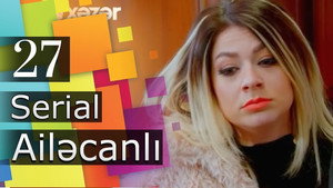 Ailəcanlı 1. évad Ep.27 27. epizód