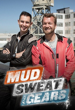 Mud, Sweat and Gears poszter