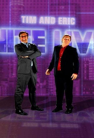 Tim and Eric Nite Live! poszter