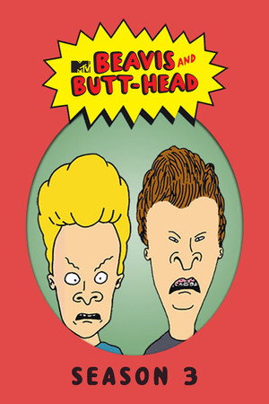 Beavis and Butt-Head 3. évad (1993-09-06) poszter