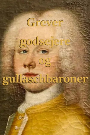 Grever, godsejere og gullaschbaroner 1. évad (2016-06-28) poszter