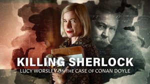 Killing Sherlock: Lucy Worsley on the Case of Conan Doyle kép