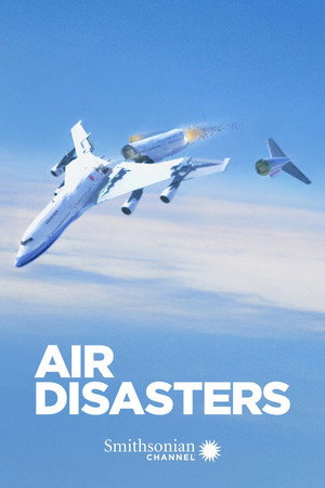 Air Disasters 21. évad (2024-09-15) poszter