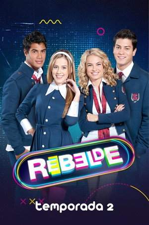 Rebelde 2. évad (2012-03-13) poszter