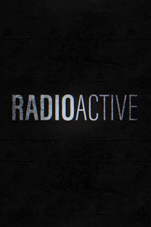 Radioactive 1. évad (2019-12-13) poszter