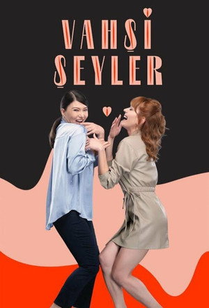 Vahşi Şeyler poszter
