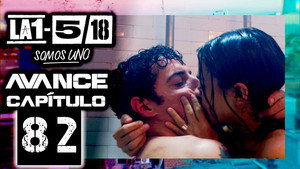 La 1-5/18 Somos uno 1. évad Ep.82 82. epizód