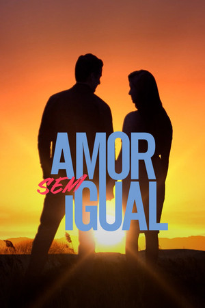 Amor sem Igual poszter