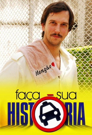 Faça Sua História 1. évad (2008-04-06) poszter