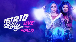 Astrid & Lilly Save the World kép