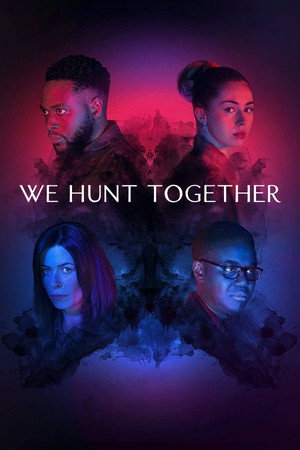 We Hunt Together poszter