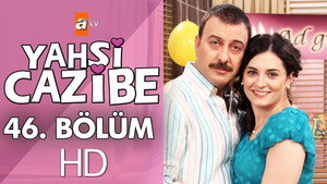 Yahşi Cazibe 1. évad Ep.46 46. epizód