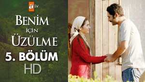 Benim İçin Üzülme 1. évad Ep.5 5. epizód