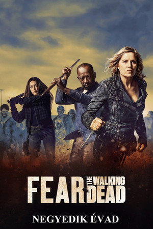 Fear the Walking Dead 4. évad (2018-04-15) poszter