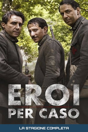 Eroi per caso 1. évad (2011-01-10) poszter