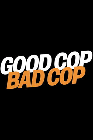 Good Cop/Bad Cop poszter