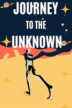Journey to the Unknown poszter