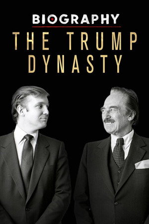 A Donald Trump dinasztia Évad 1 (2019-02-25) poszter