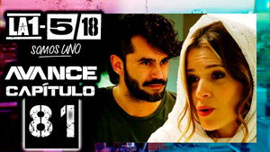 La 1-5/18 Somos uno 1. évad Ep.81 81. epizód