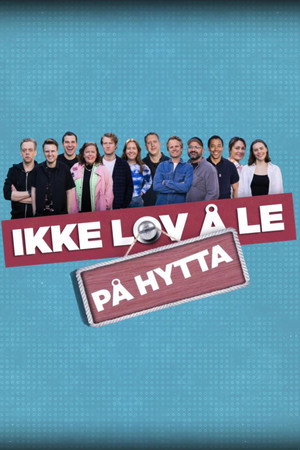 Ikke lov å le på hytta 3. évad (2022-09-23) poszter