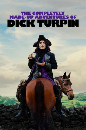 The Completely Made-Up Adventures of Dick Turpin poszter