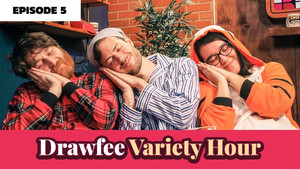 The Drawfee Variety Hour 1. évad Ep.5 5. epizód