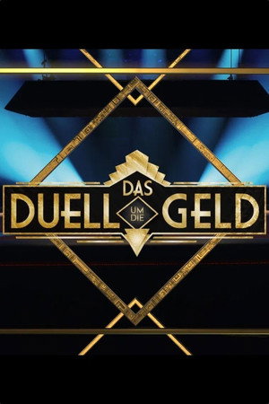 Das Duell um die Geld 1. évad (2016-02-01) poszter