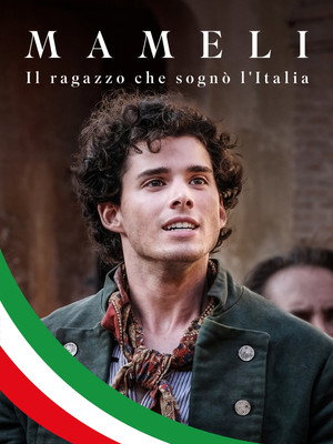 Mameli - Il ragazzo che sognò l'Italia poszter